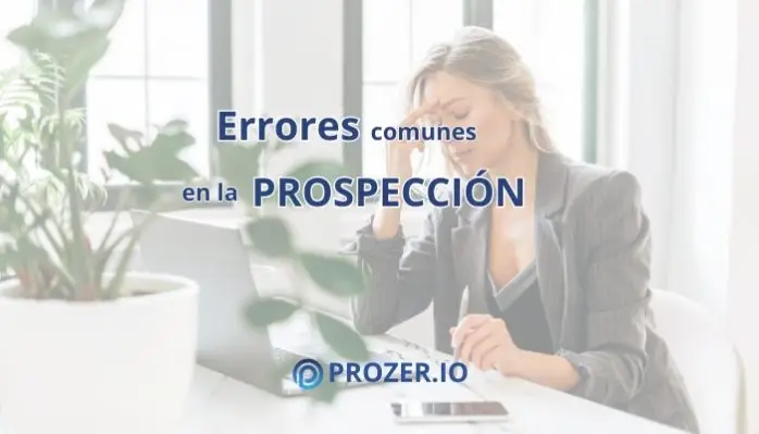 Blog 2 Errores comunes en la prospeccion comercial que afectan los resultados de ventas